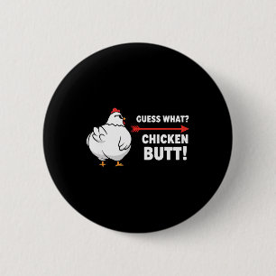 Chicken, Playful Guess-what Chicken-butt Humor Button