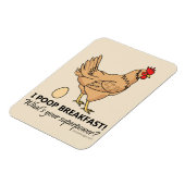Chicken Poops Breakfast Funny Design Beige Magnet (Left Side)