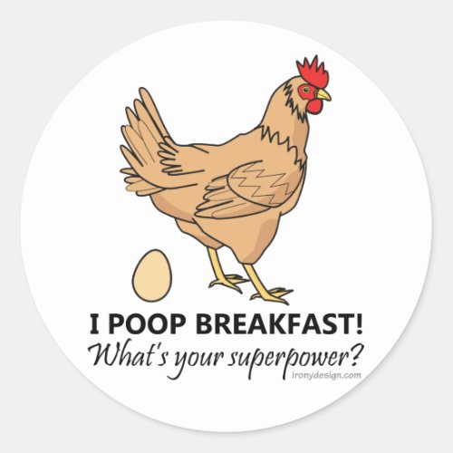 Chicken Poops Breakfast Funny Design Classic Round Sticker