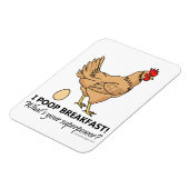 Chicken Poops Breakfast Funny Design Magnet (Left Side)