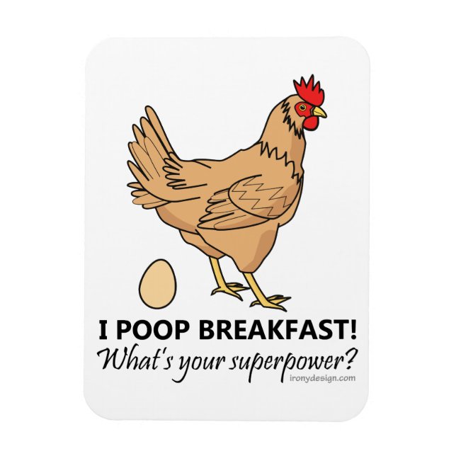 Chicken Poops Breakfast Funny Design Magnet (Vertical)