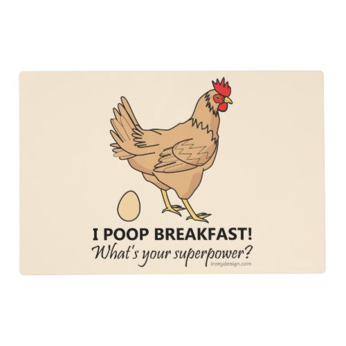 Chicken Poops Breakfast Funny Design Placemat