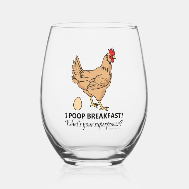 Chicken Poops Breakfast Funny Design Stemless Wine Glass (Front)