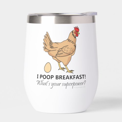 Chicken Poops Breakfast Funny Design Thermal Wine Tumbler