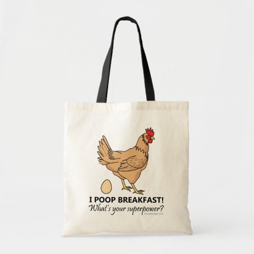 Chicken Poops Breakfast Funny Design Tote Bag