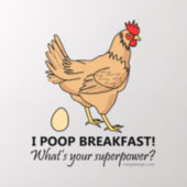 Chicken Poops Breakfast Funny Design Wall Decal (Insitu 2)
