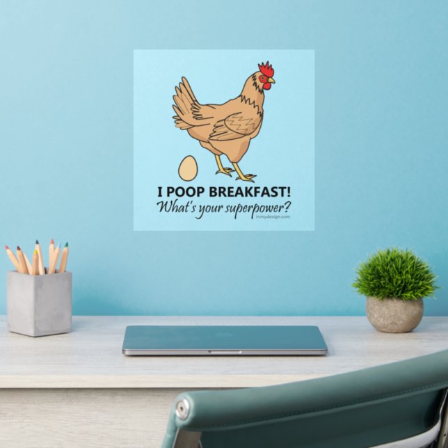 Chicken Poops Breakfast Funny Design Wall Decal (Home Office 2)