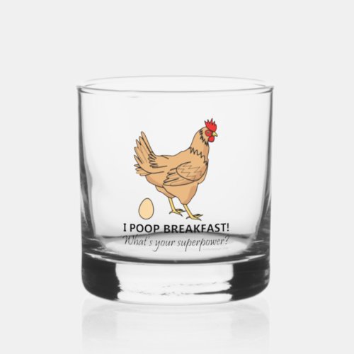Chicken Poops Breakfast Funny Design Whiskey Glass