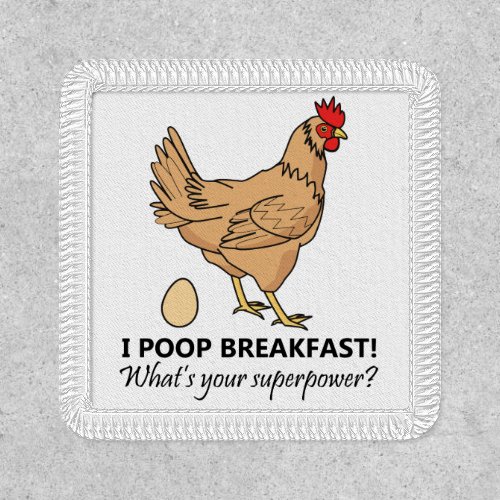Chicken Poops Breakfast Funny Graphic Design Patch
