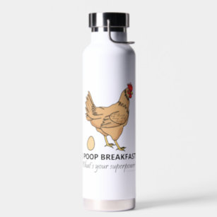 Chicken Poops Breakfast Funny  Water Bottle