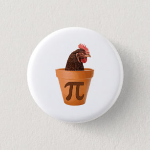 Chicken Pot Pi (and I don't care) Pinback Button