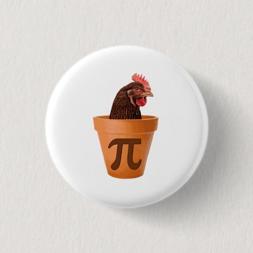 Chicken Pot Pi and I dont care Pinback Button