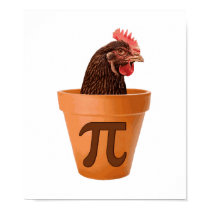 Chicken Pot Pi (and I don't care) Poster Chicken Pot Pi (and I don't care) Poster
