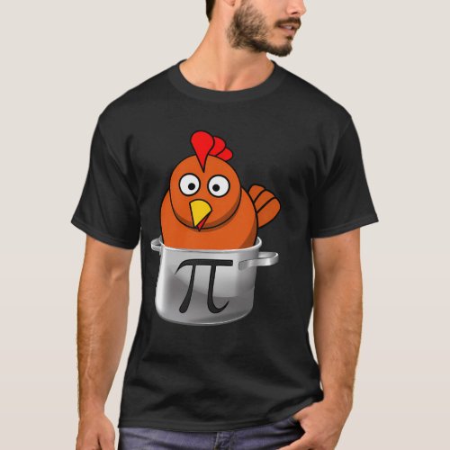 Chicken Pot Pie Pi Pun Nerdy Science Math Meme T_Shirt