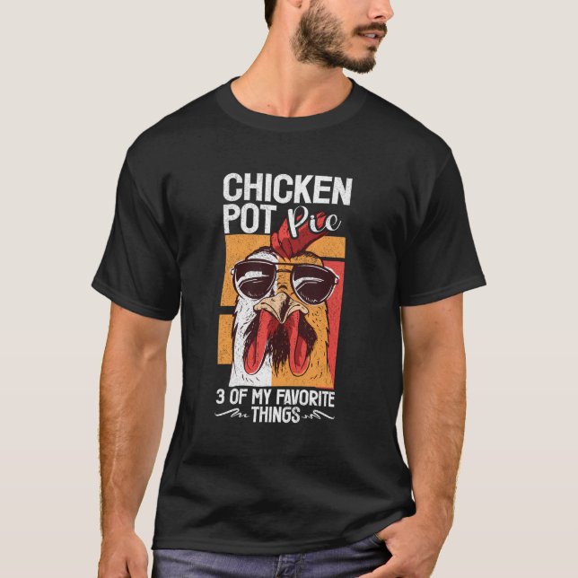 Chicken Pot Pie T-Shirt (Front)