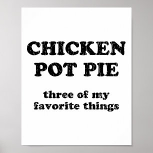 Chicken Pot Pie Three Of My Favorite Things _1 Poster