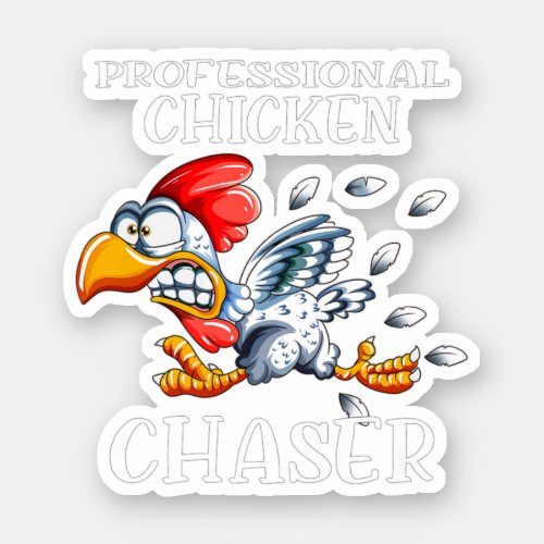 Chicken Professional Chicken Chaser Chickens Farm Sticker