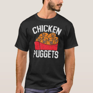 Chicken Puggets Pug Owner Dog Puppy Paw Love Food T-Shirt
