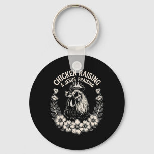 Chicken Raising And Jesus Praising Keychain