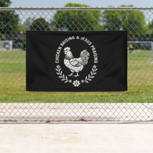 Chicken Raising & Jesus Praising Banner