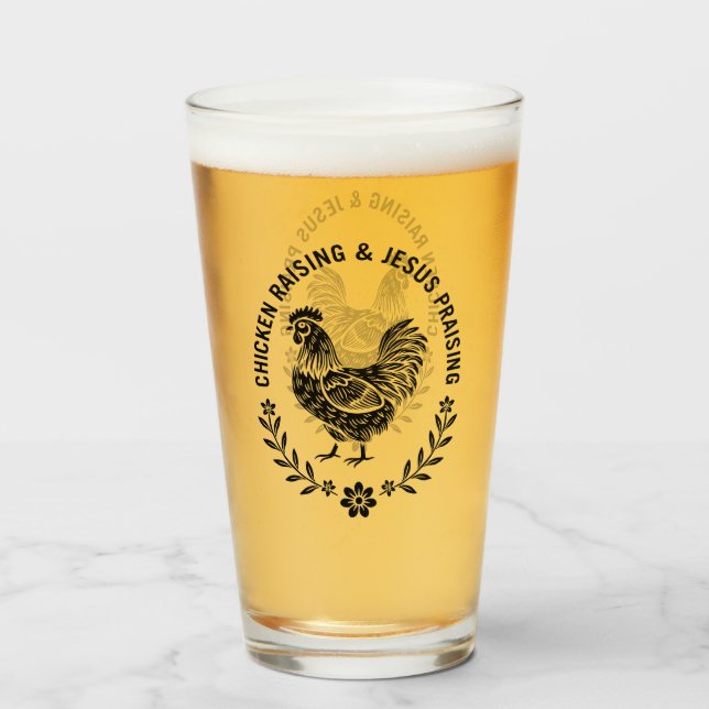 Chicken Raising & Jesus Praising Glass (Front Filled)