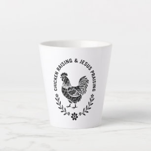 Chicken Raising & Jesus Praising Latte Mug