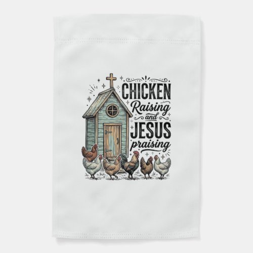Chicken Raising Jesus Praising Vintage Farm Shirt Garden Flag