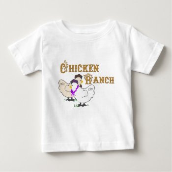 Chicken Ranch Baby T-shirt by lapsan at Zazzle