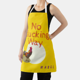 Chicken Rooster Yellow Fun No Clucking Way  Apron
