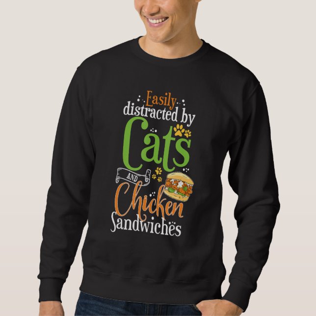 Chicken Sandwich  Cats and Chicken Burger Sweatshirt (Front)