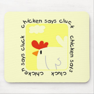 Chicken Says Cluck Tshirts and Gifts Mouse Pad