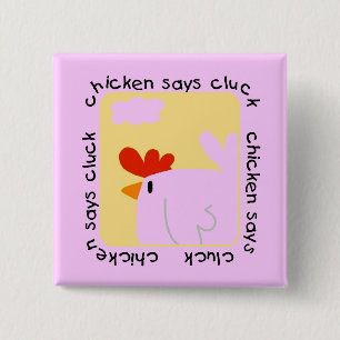 Chicken Says Cluck Tshirts and Gifts Pinback Button