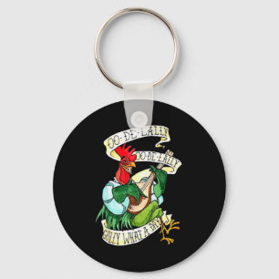 Chicken Sing O De Lally Golly What A Day Funny  Keychain