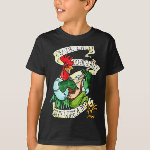 Chicken Sing O De Lally Golly What A Day Funny T-Shirt