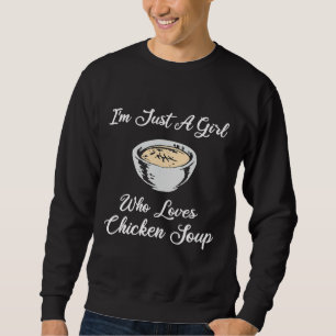 Chicken Soup Awesome Soups Lover Sweatshirt