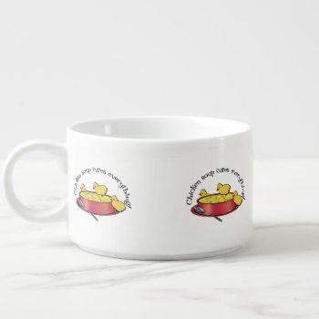 Chicken Soup Cures Everything Chili Bowl by KitchenShoppe at Zazzle