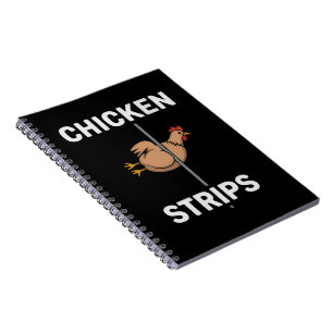 Chicken Strips Pun Funny Jokes Sarcastic Life  Notebook