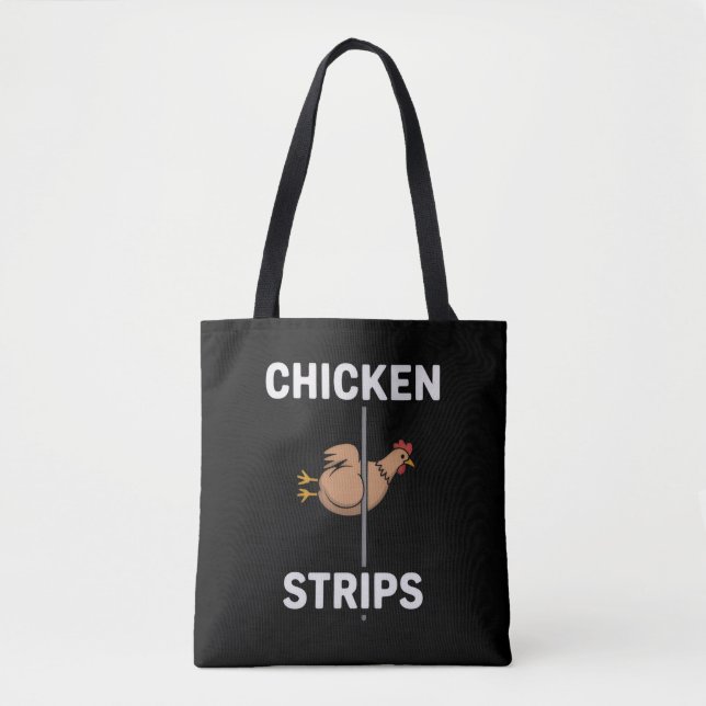 Chicken Strips Pun Funny Jokes Sarcastic Life  Tote Bag (Front)