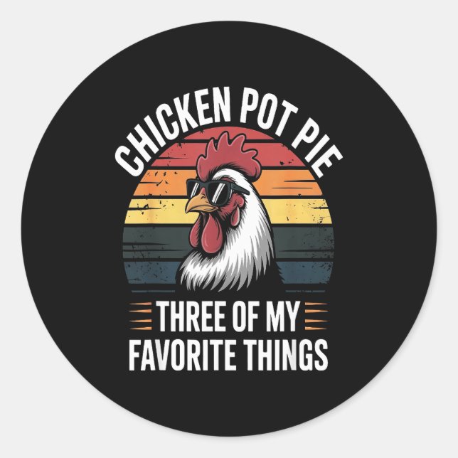 Chicken T E Three Of My Favorite Things Chicken Lo Classic Round Sticker (Front)