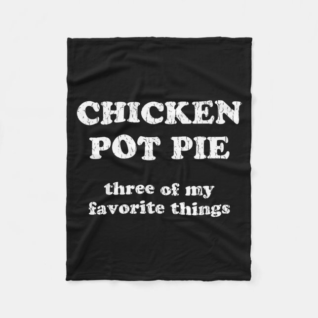 Chicken T E Three Of My Favorite Things Funny T E  Fleece Blanket (Front)