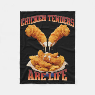 Chicken Tenders Are Life Funny Food Lover Humor De Fleece Blanket