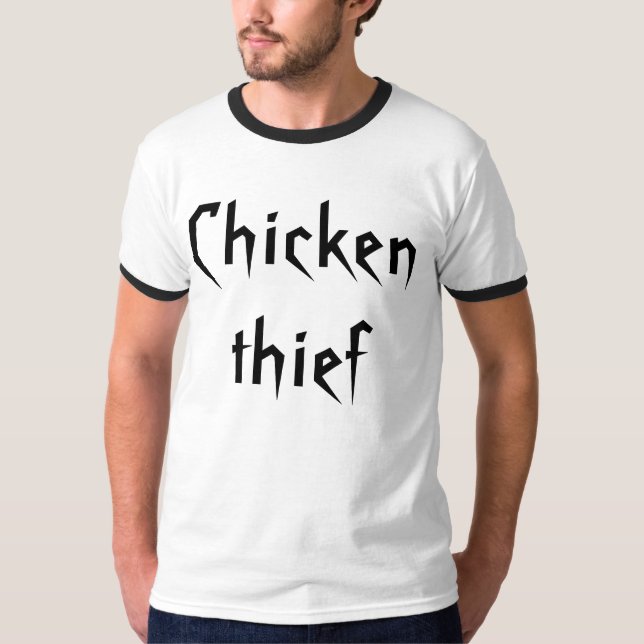 Chicken thief T-Shirt (Front)