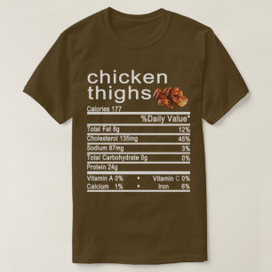 chicken thighs Nutrition Facts label T-Shirt