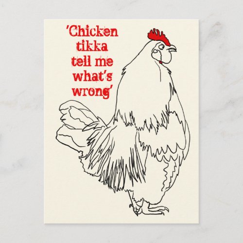 Chicken Tikka Tell Me Whats Wrong Funny Animal Art Postcard