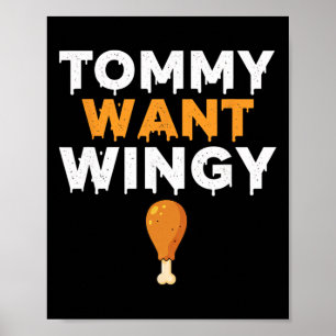 Chicken Tommy Want Wingy, Funny Chicken Humor Poster