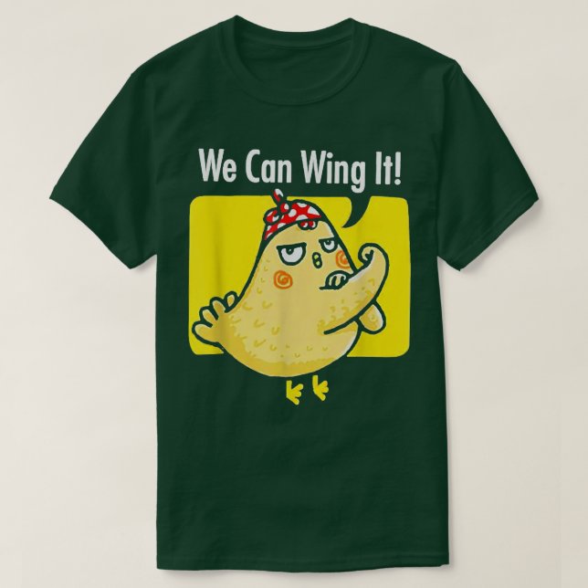 Chicken We Can Wing It Funny Chicken Farmer  T-Shirt (Design Front)