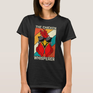 Chicken Whisperer Backyard Chicken   Farmer T-Shirt