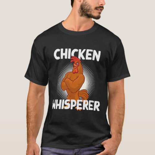 Chicken Whisperer Barnyard Harvest Farming Barn Ca T_Shirt