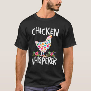 Chicken Whisperer Chicken For Farmers T-Shirt