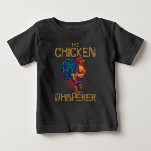 Chicken Whisperer Farmer Baby T_Shirt